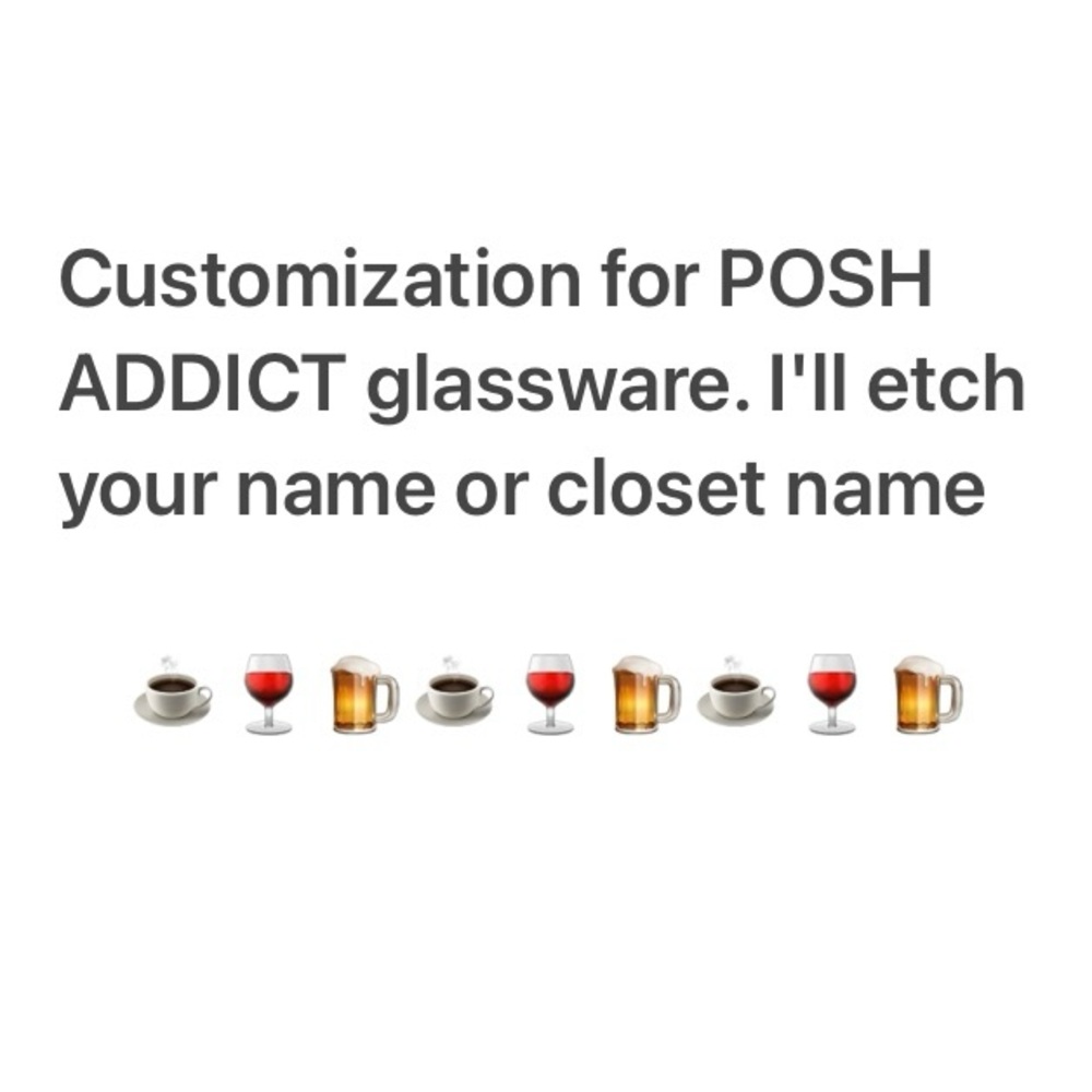 Optional customization of your "Posh Addict" glass